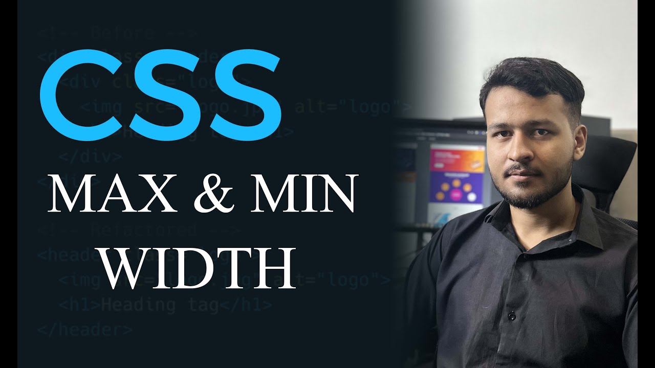 MAX & MIN WIDTH In CSS - 2024 - Lecture 11 - YouTube