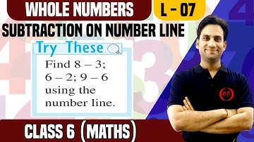 Try These pg.no.21 | Class 6 Maths Chap 2 | Whole Numbers 07 | Subtraction on the Number Line NCERT