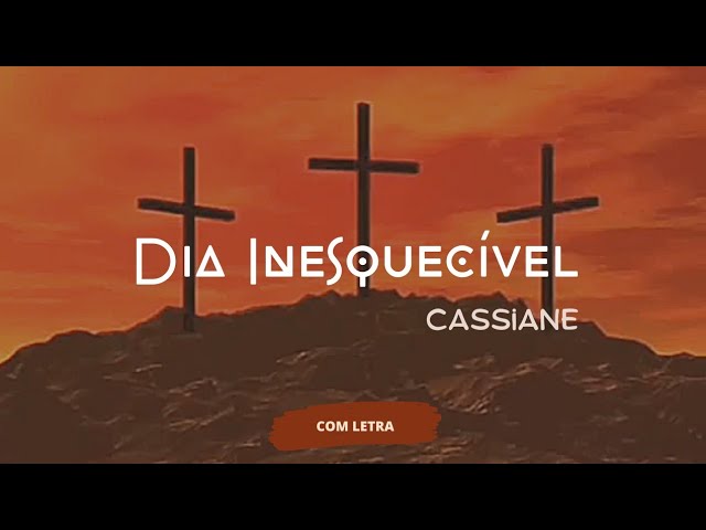 Dia Inesquecível - Cassiane 