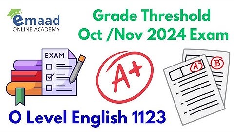 O Level English 1123 Grade Threshold Nov 2024 Exam