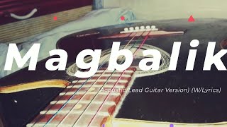 Lily - Magbalik (Acoustic/Lead Guitar Version) (W/Lyrics)