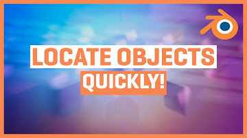 Quickly Locate Objects | Blender