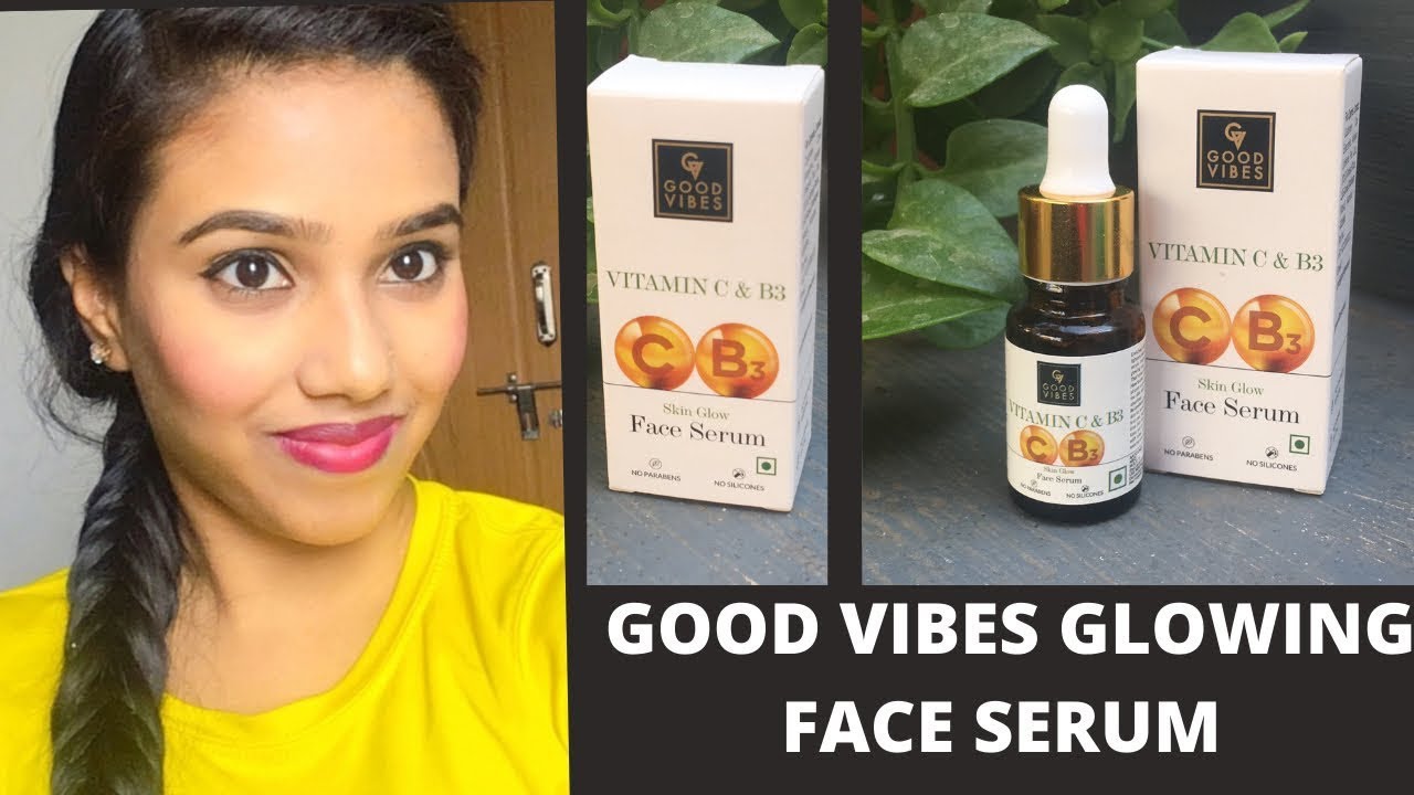 Good Vibes Vitamin C & Vitamin B3 Skin Glow Serum REVIEW GOOD