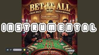 French Montana · Max B · Chase Belly - Bet it All (Instrumental)