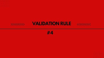 Validation rule #4 (Based on Date Funtions)
