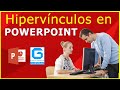 Hipervínculos en PowerPoint Lugar en este documento, documento externo y la web
