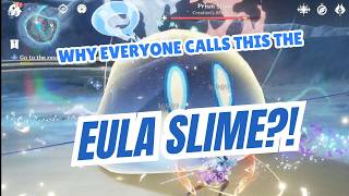 Why Everyone Calls This the 'Eula Slime'? | Genshin Impact 6.7