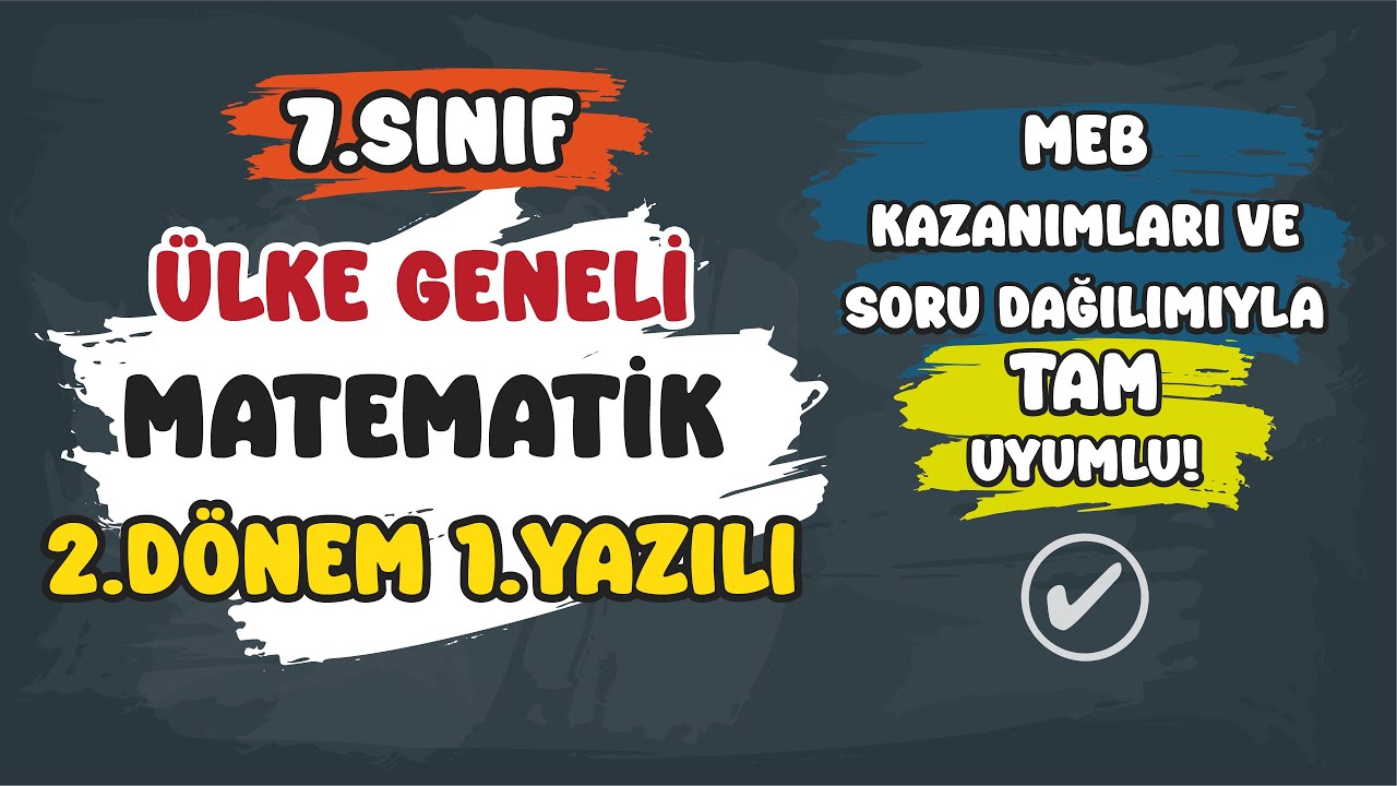 7.Sınıf Matematik 2.Dönem 1.Yazılı | Ülke Geneli