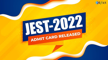JEST 2022 ADMIT CARD RELEASED ???