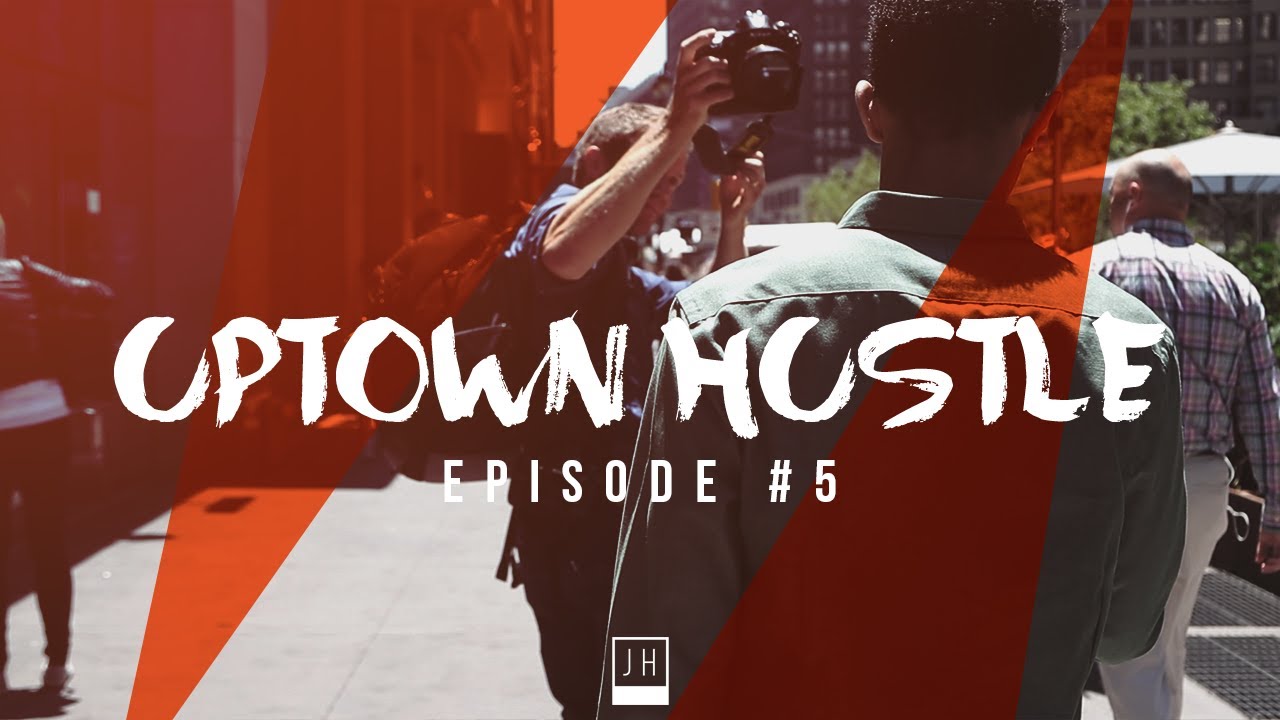 NYTimes Features JH | Uptown Hustle Ep. 5