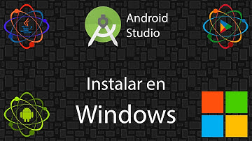 Tutorial - Instalar Android Studio en Windows