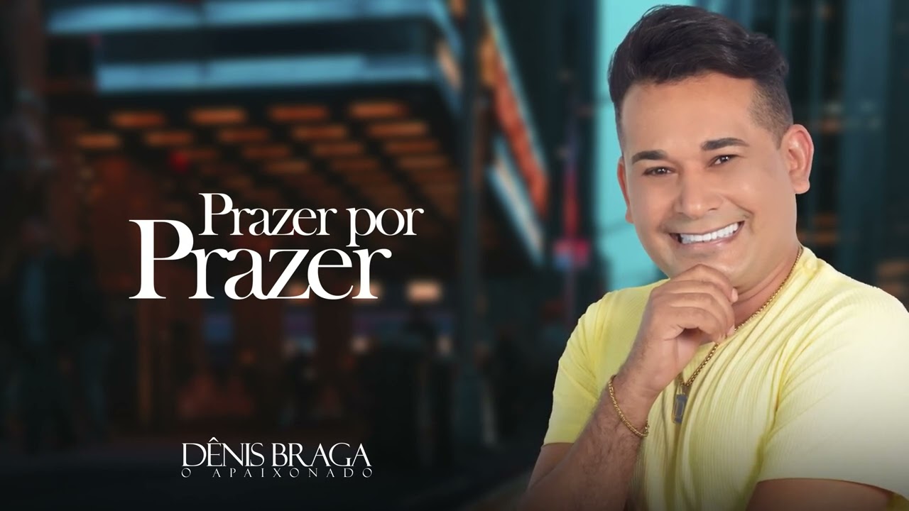 Dênis Braga - Prazer Por Prazer | EP Completo 2024