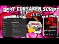 Best [💀🙏🏻] Forsaken Script *INVISIBLE TROLLING, JUMPING, AUTO GENERATOR &amp; MUCH MORE*