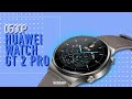 ОБЗОР HUAWEI WATCH GT 2 PRO