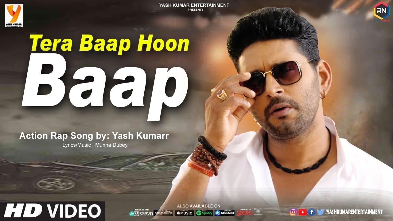Tera Baap Hoon Baap  Yash Kumarr       Hindi Action Rap Song  Official Music Video