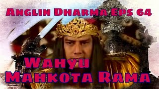 Angling Dharma Episode 64 - Wahyu Mahkota Rama