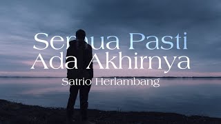 SEMUA PASTI ADA AKHIRNYA - RENUNGAN SEDIH