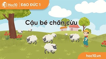 Cậu bé chăn cừu - Đạo đức 1 | Hoc10