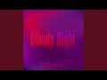 Bloody Night (New Mix)
