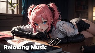 【𝐌𝐮𝐬𝐢𝐜】Stress Relief, Study, Relaxing Music with Lo-Fi Beats. | 1 hour Chill Music Mix #relaxing