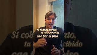 El Precio Es Una Señal De Calidad. Cobrá Más Si Queres Que Te Valoren
