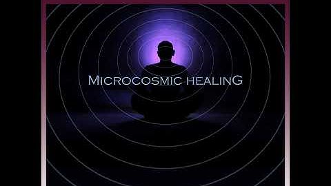Microcosmic Healing