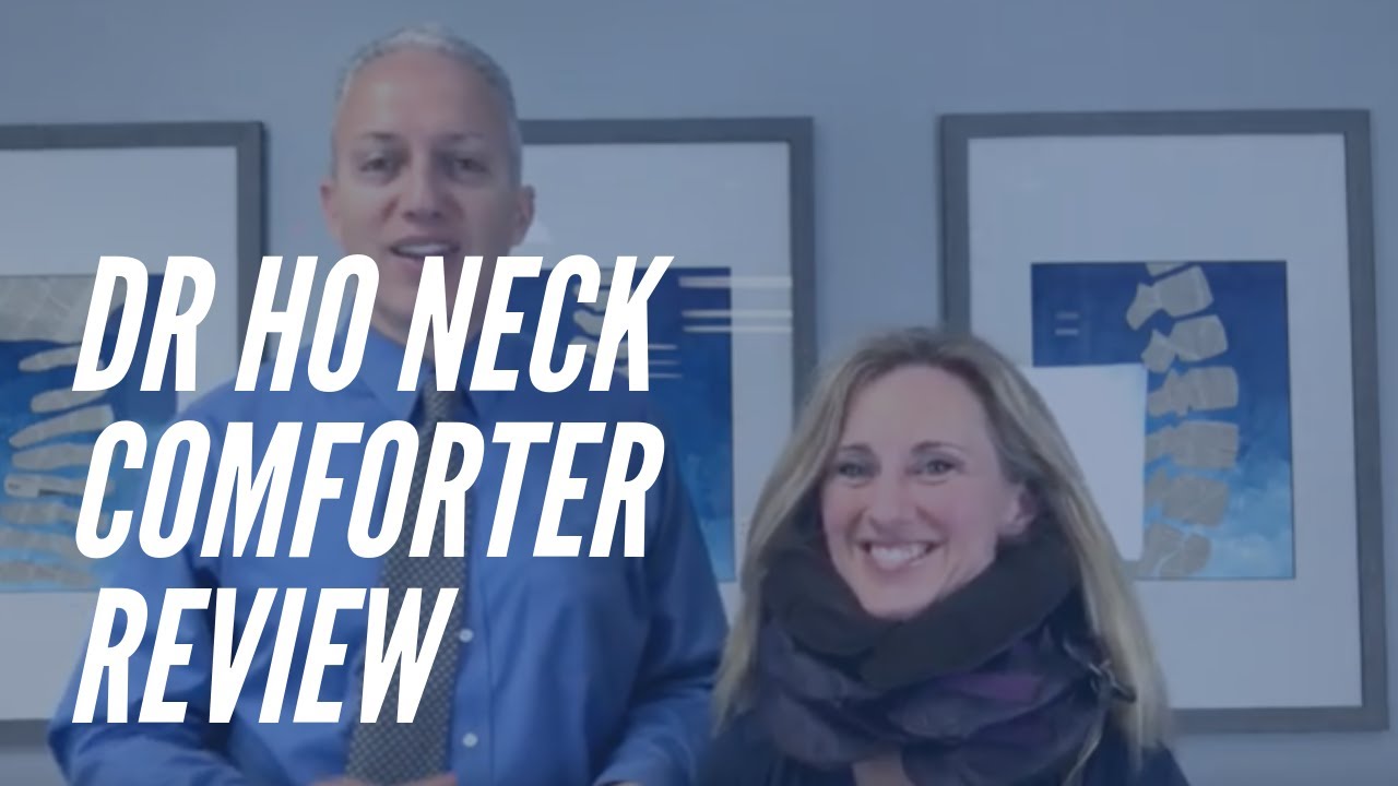 Dr Ho S Neck Comforter Review By Houston S Better Posture