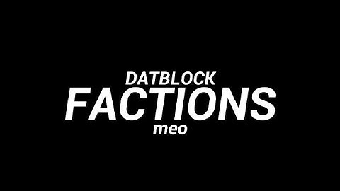 datblock factions - meo