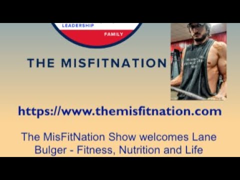 The MisFitNation Show Welcomes Lane Bulger - Fitness, Nutrition and Life coach