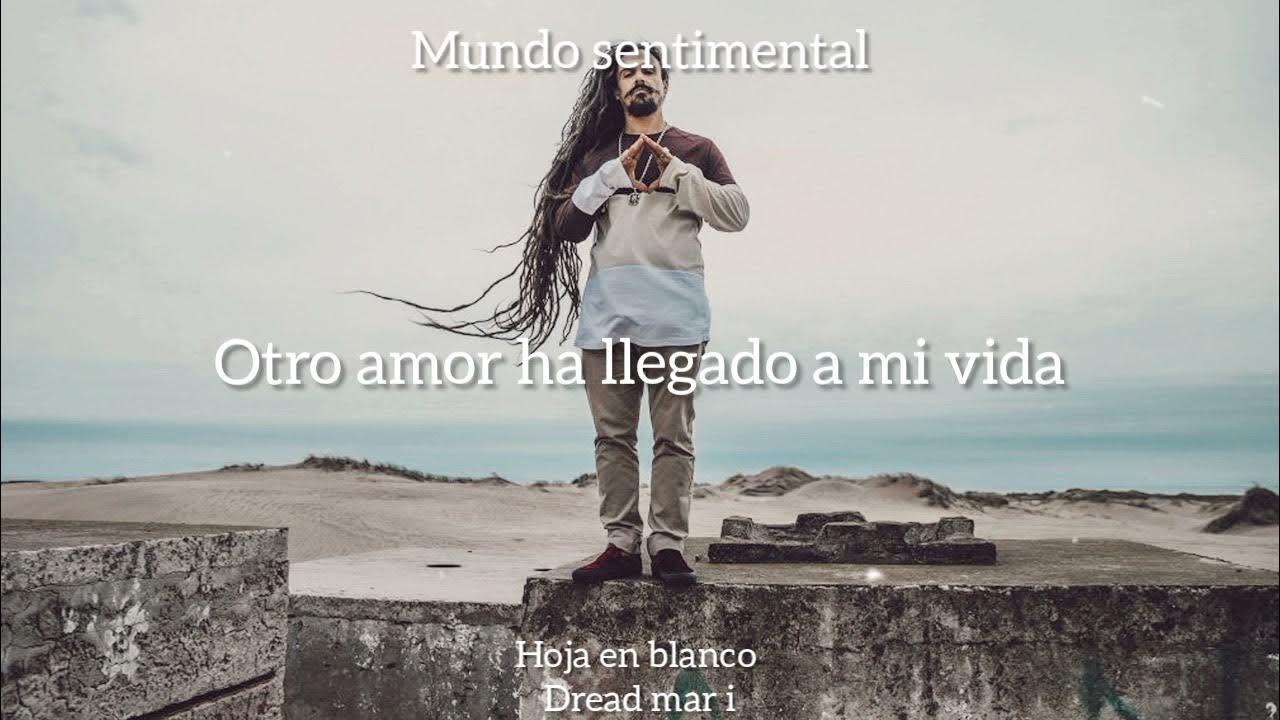Hoja en Blanco Dread Mar I (letra) YouTube
