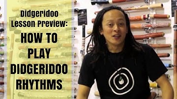 How to play didgeridoo rhythms - Didgeridoo Lesson Preview