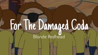For The Damaged Coda - Blonde Redhead [Tradução /legendada ]