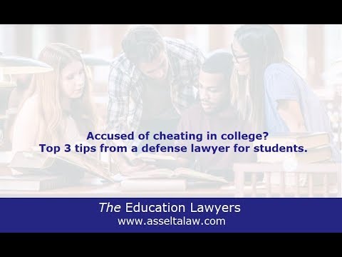 Accused of Cheating? Top Three Tips from a Defense Lawyer for Students