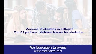 Accused of Cheating? Top Three Tips from a Defense Lawyer for Students