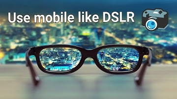 5 Best Camera Apps For 2018 android and ios | Mobile Camera Like DSLR