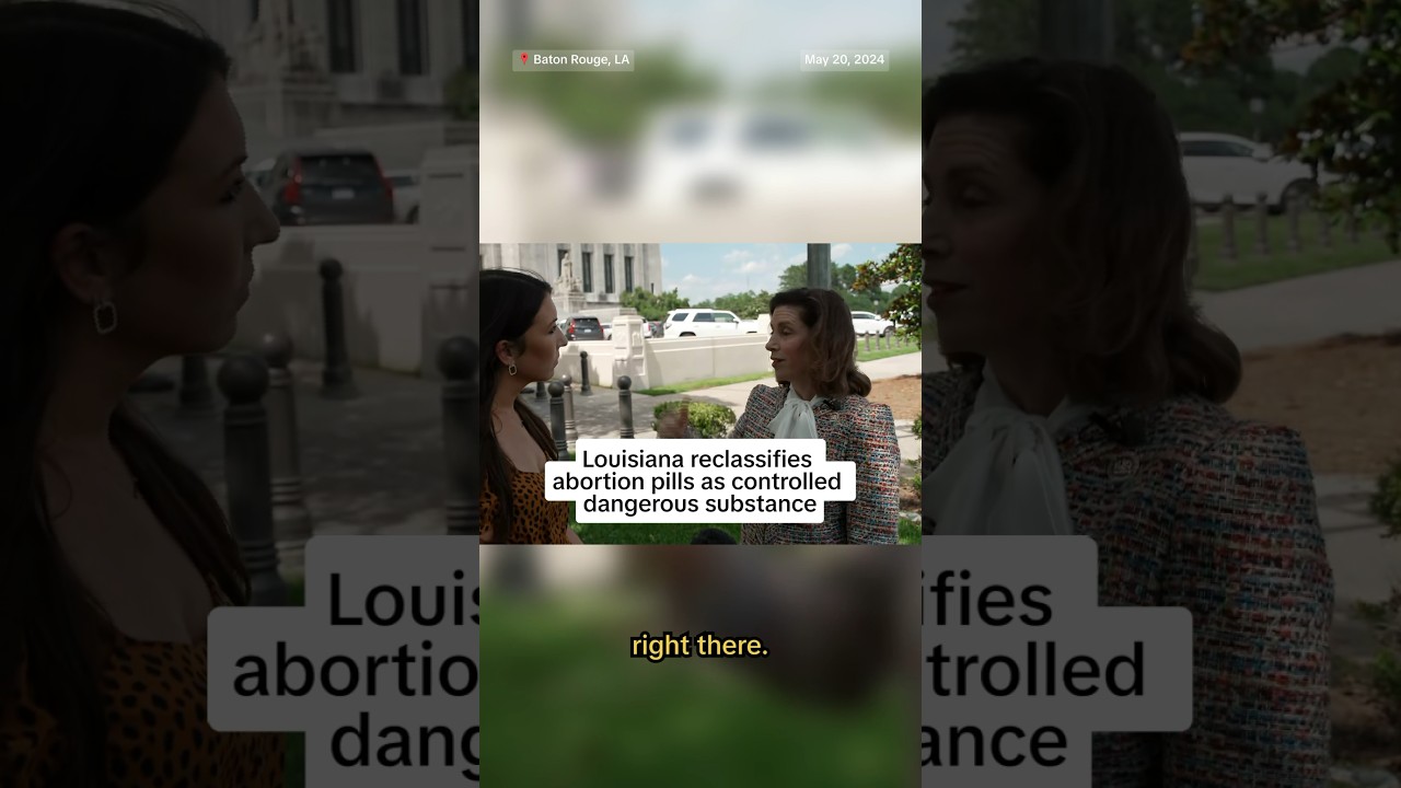 Louisiana reclassifies abortion pills as controlled dangerous substance