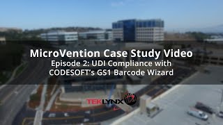 [Episode 2] MicroVention Case Study Video: UDI Compliance with CODESOFT's GS1 Barcode Wizard