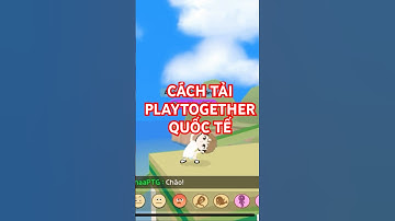 #playtogether #playtogethervng Cách Tải PTG bản quốc tế nha