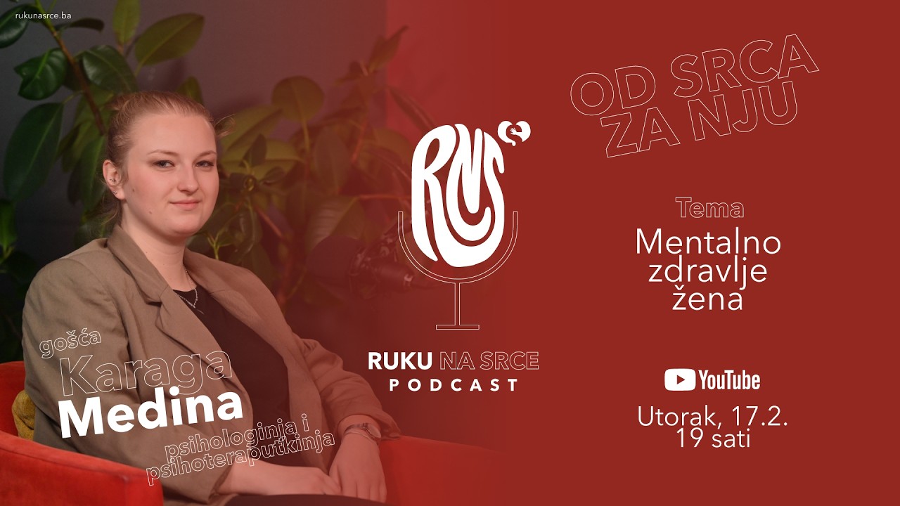 Mentalno zdravlje - Medina Karaga｜Ruku na srce PODCAST