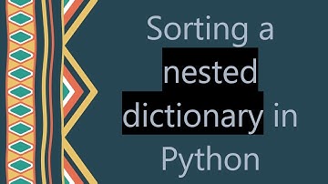 Sorting a nested dictionary in Python