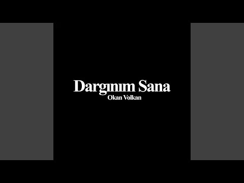 Dargınım Sana