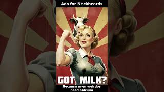 Ads for Neckbeards: Milk