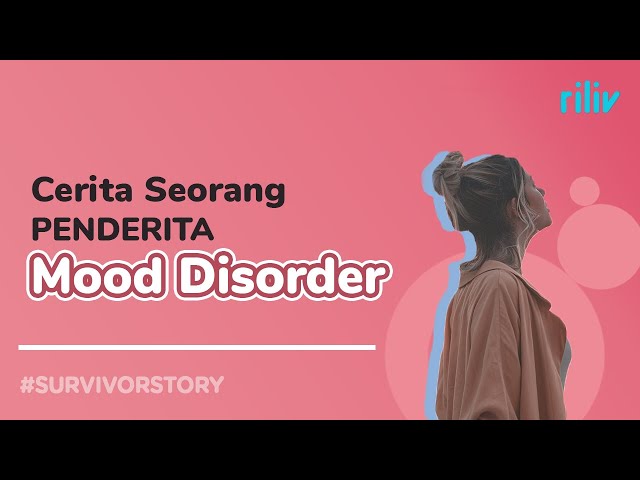 Caraku Bangkit Dari Depresi | #SurvivorStory Cerita Dari Penderita Mood Disorder class=