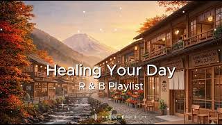 🍀R&B Playlist : Healing your day screenshot 4