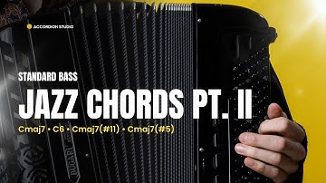Unlock Jazz Chords on Accordion Standard Bass (Major Chords) - Part II