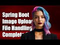 Spring Boot Image Upload and Serving: A Complete Guide to Handling Files