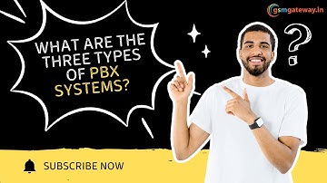 what are the three types of pbx systems