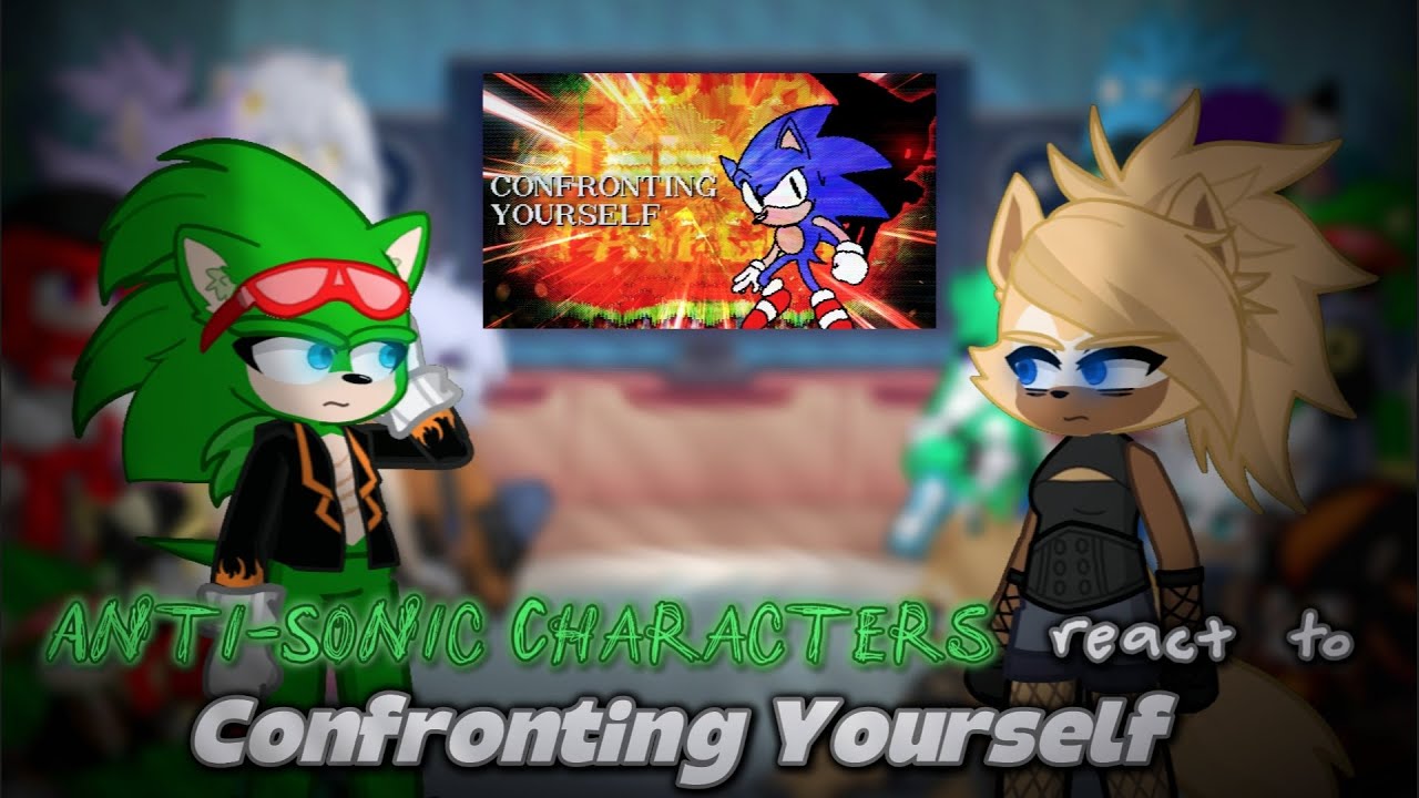 Anti-Sonic react to Confronting Yourself | Friday Night Funkin' Sonic.EXE: [Final Zone] |