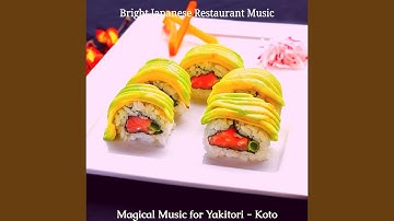 Cultivated Koto and Strings - Vibe for Yakitori