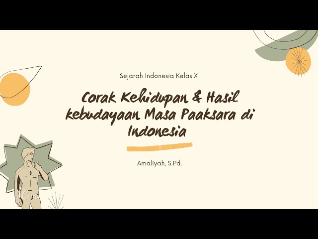 Corak Kehidupan dan Hasil Kebudayaan Masa Pra Aksara class=